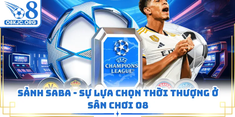 Sảnh Saba - Sự Lựa Chọn Thời Thượng Ở Sân Chơi O8